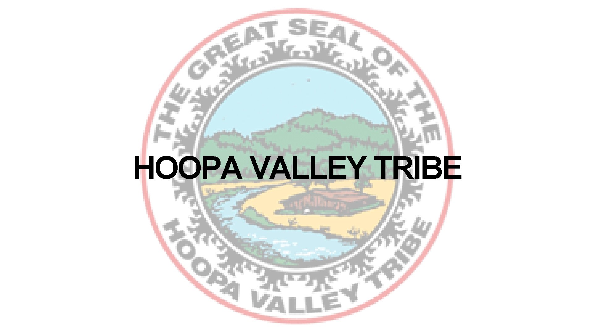 HOOPA VALLEY TRIBE 