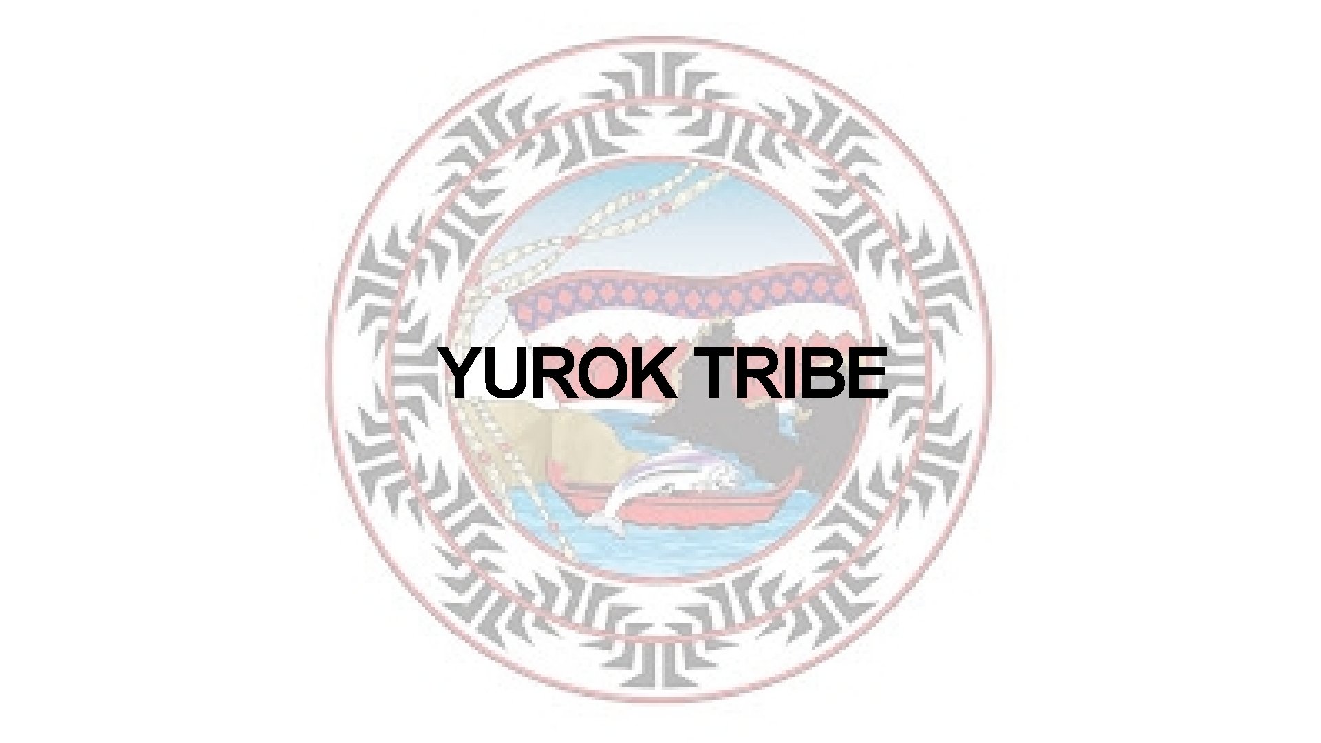 YUROK TRIBE 