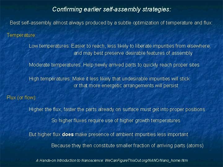 Confirming earlier self-assembly strategies: Best self-assembly almost always produced by a subtle optimization of