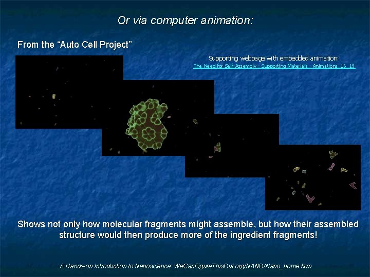 Or via computer animation: From the “Auto Cell Project” Supporting webpage with embedded animation: