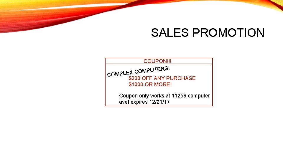 SALES PROMOTION COUPON!!! TERS! U P M O C COMPLEX $200 OFF ANY PURCHASE