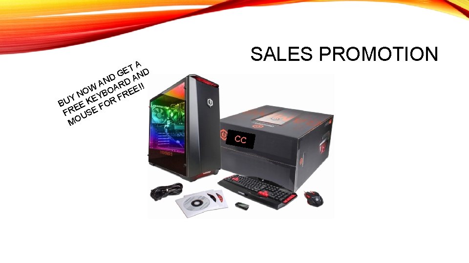 SALES PROMOTION TAD E G AN D AN ARD !! OW BO REE N