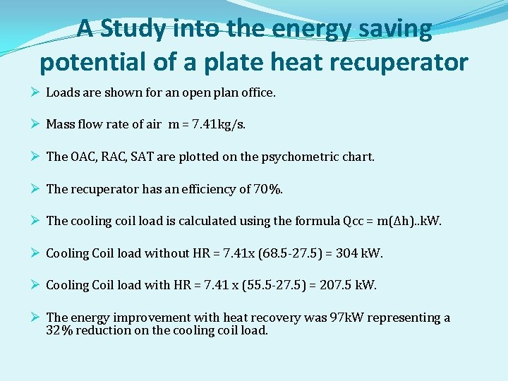A Study into the energy saving potential of a plate heat recuperator Ø Loads