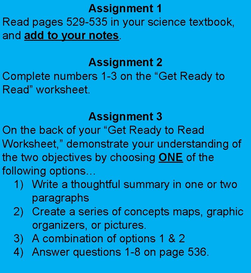 Assignment 1 Read pages 529 -535 in your science textbook, and add to your