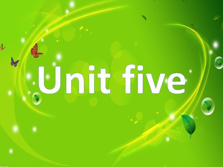 Unit five 