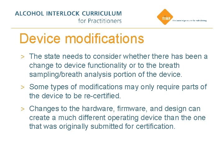 Device modifications > The state needs to consider whethere has been a change to
