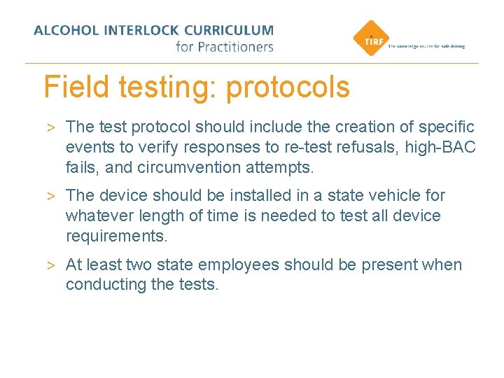 Field testing: protocols > The test protocol should include the creation of specific events