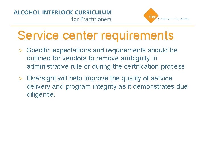 Service center requirements > Specific expectations and requirements should be outlined for vendors to
