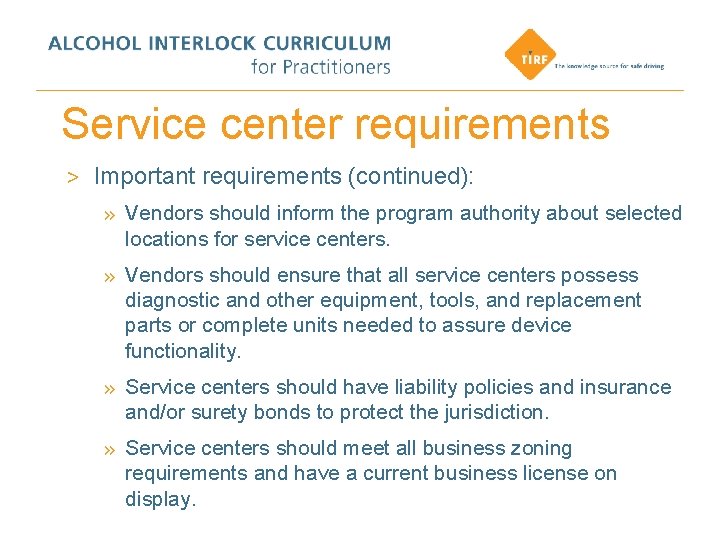 Service center requirements > Important requirements (continued): » Vendors should inform the program authority