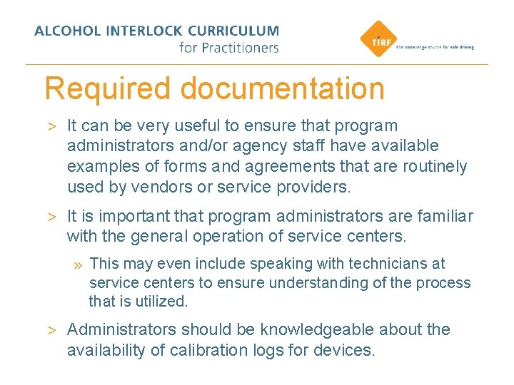 Required documentation > It can be very useful to ensure that program administrators and/or