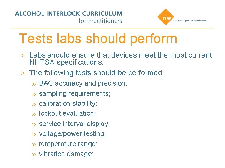 Tests labs should perform > Labs should ensure that devices meet the most current