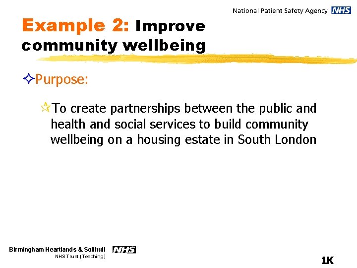 Example 2: Improve community wellbeing ²Purpose: ¶To create partnerships between the public and health