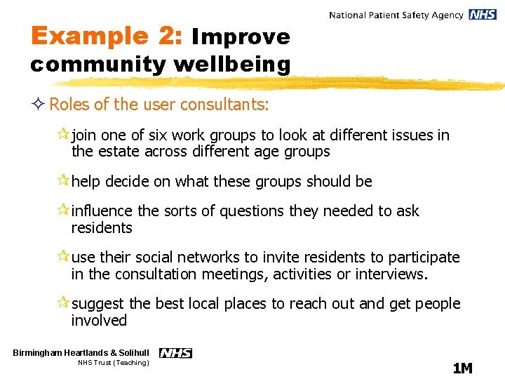 Example 2: Improve community wellbeing ² Roles of the user consultants: ¶join one of