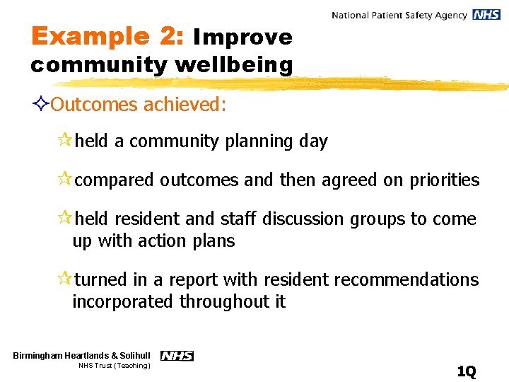 Example 2: Improve community wellbeing ²Outcomes achieved: ¶held a community planning day ¶compared outcomes
