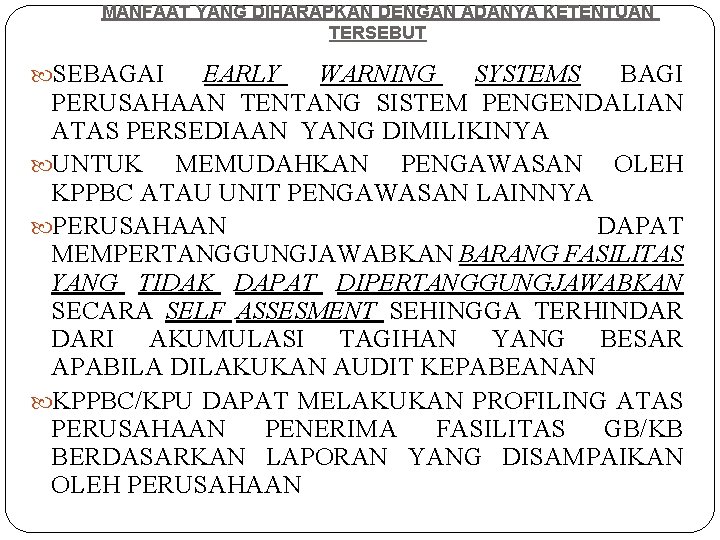 MANFAAT YANG DIHARAPKAN DENGAN ADANYA KETENTUAN TERSEBUT SEBAGAI EARLY WARNING SYSTEMS BAGI PERUSAHAAN TENTANG