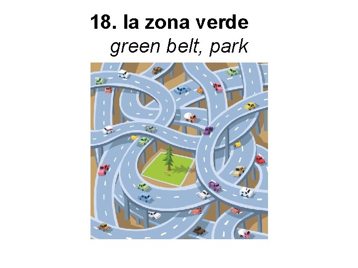 18. la zona verde green belt, park 