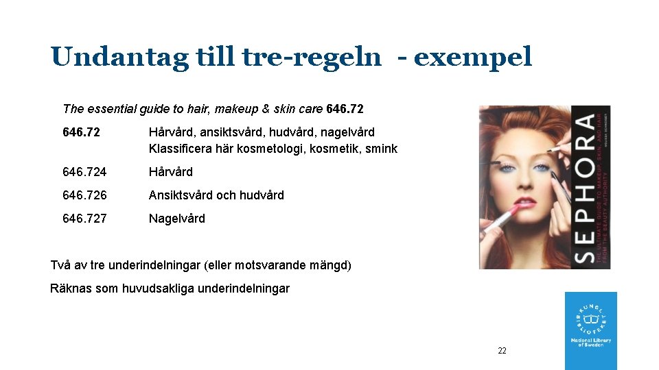 Undantag till tre-regeln - exempel The essential guide to hair, makeup & skin care