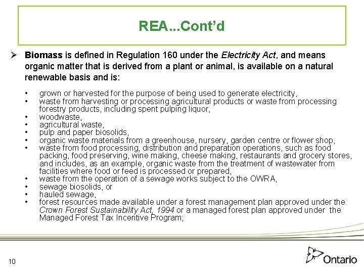 REA. . . Cont’d Ø Biomass is defined in Regulation 160 under the Electricity