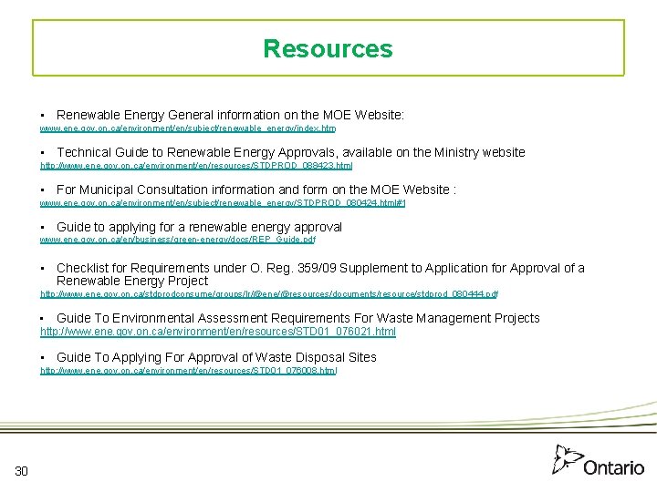 Resources • Renewable Energy General information on the MOE Website: www. ene. gov. on.