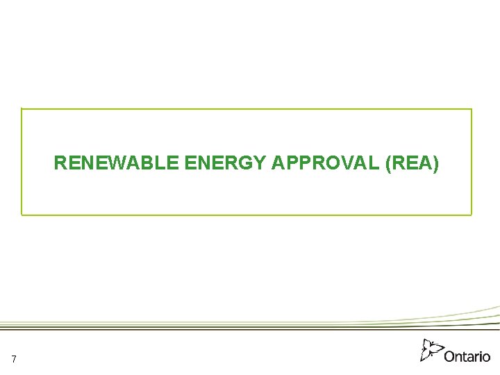 RENEWABLE ENERGY APPROVAL (REA) 7 