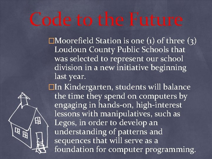 Code to the Future �Moorefield Station is one (1) of three (3) Loudoun County