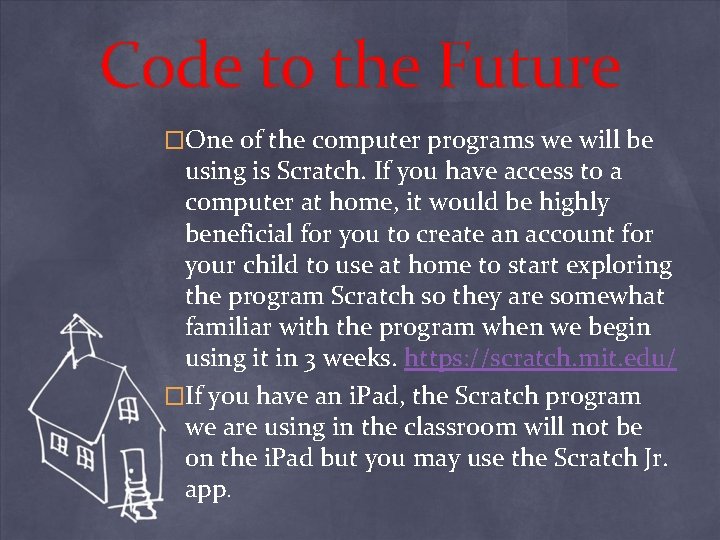 Code to the Future �One of the computer programs we will be using is
