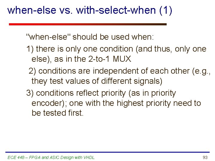 when-else vs. with-select-when (1) "when-else" should be used when: 1) there is only one