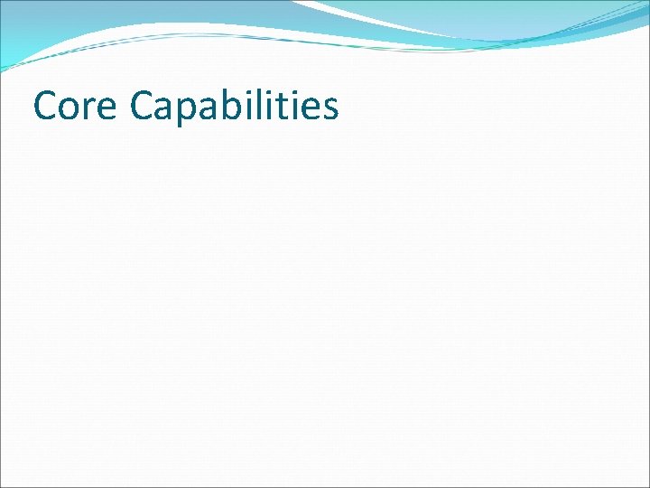 Core Capabilities 