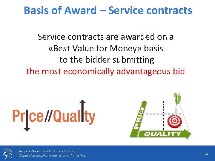 Basis of Award – Service contracts are awarded on a «Best Value for Money»