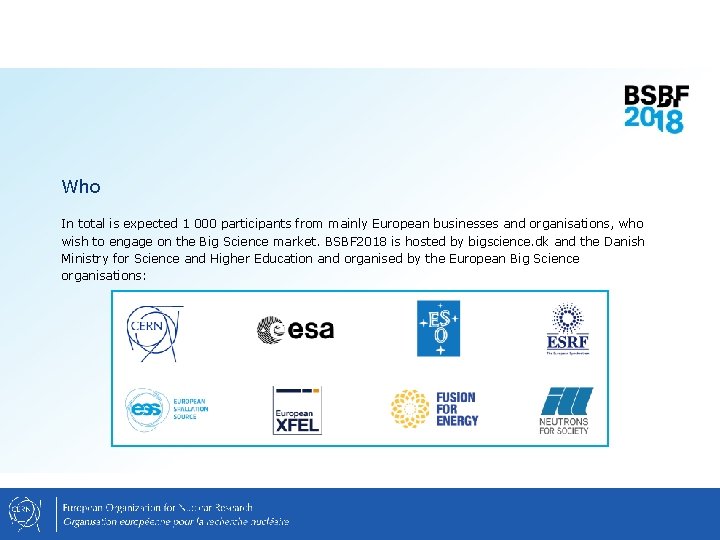 Who In total is expected 1 000 participants from mainly European businesses and organisations,