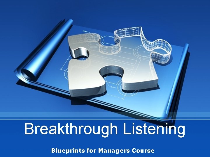 Breakthrough Listening Blueprints for Managers Course 