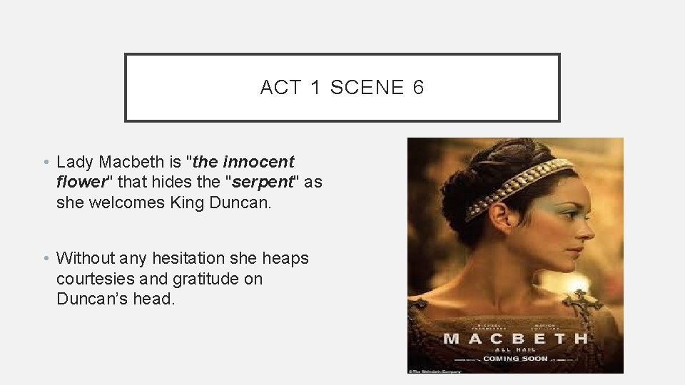 ACT 1 SCENE 6 • Lady Macbeth is "the innocent flower" that hides the