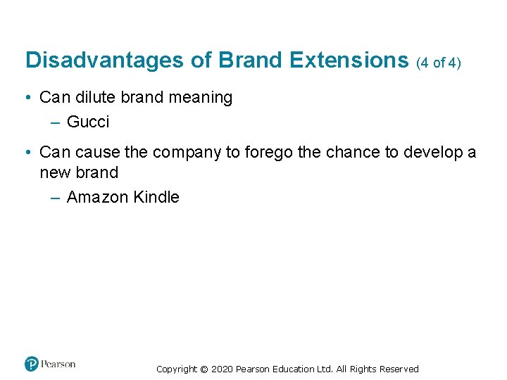 Disadvantages of Brand Extensions (4 of 4) • Can dilute brand meaning – Gucci
