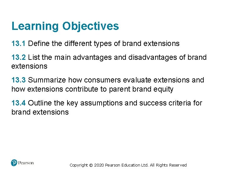 Learning Objectives 13. 1 Define the different types of brand extensions 13. 2 List
