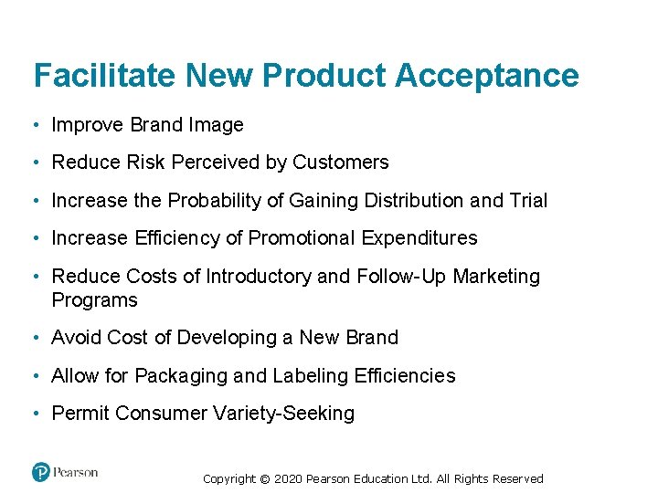 Facilitate New Product Acceptance • Improve Brand Image • Reduce Risk Perceived by Customers