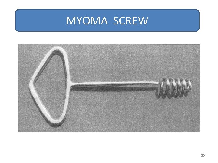 MYOMA SCREW 53 