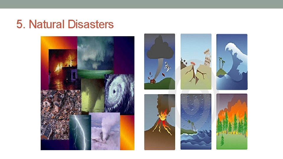 5. Natural Disasters 