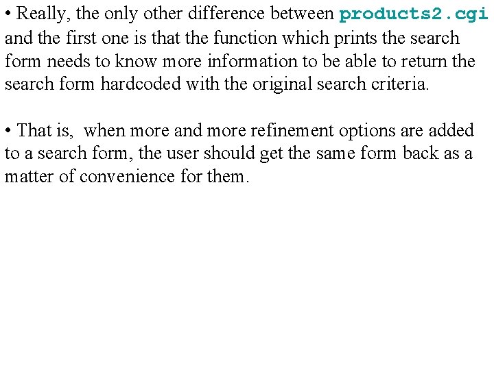  • Really, the only other difference between products 2. cgi and the first
