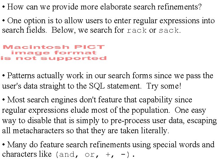  • How can we provide more elaborate search refinements? • One option is