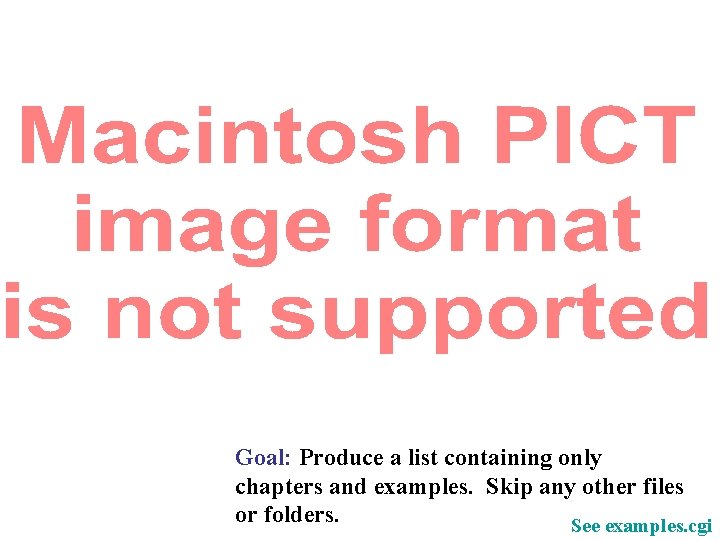 Goal: Produce a list containing only chapters and examples. Skip any other files or