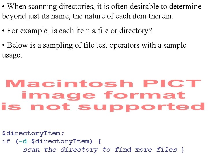  • When scanning directories, it is often desirable to determine beyond just its