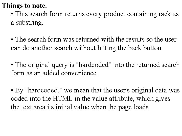 Things to note: • This search form returns every product containing rack as a