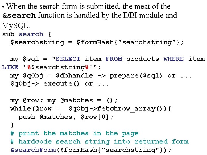  • When the search form is submitted, the meat of the &search function