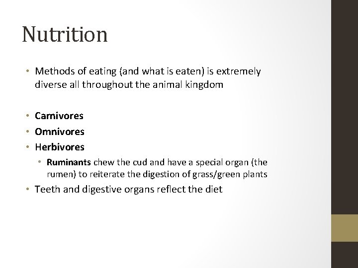 Nutrition • Methods of eating (and what is eaten) is extremely diverse all throughout