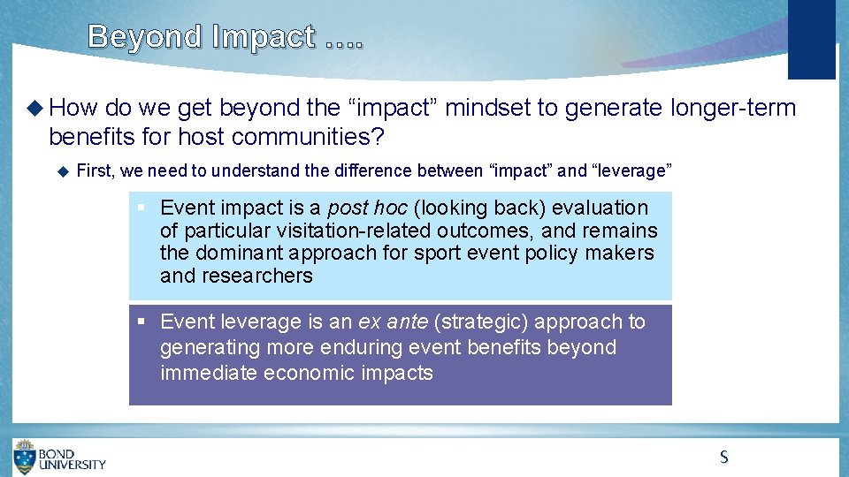 Beyond Impact …. How do we get beyond the “impact” mindset to generate longer-term