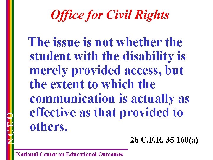 NCEO Office for Civil Rights The issue is not whether the student with the