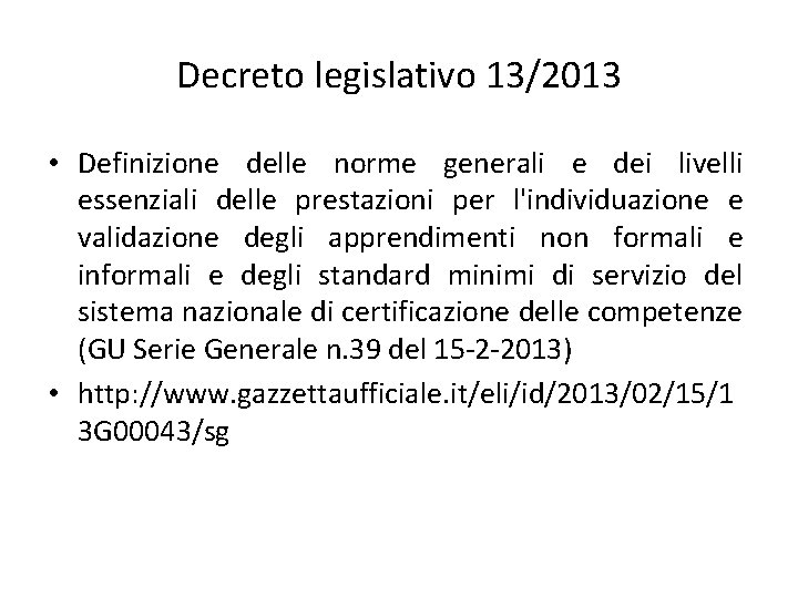 Decreto legislativo 13/2013 • Definizione delle norme generali e dei livelli essenziali delle prestazioni