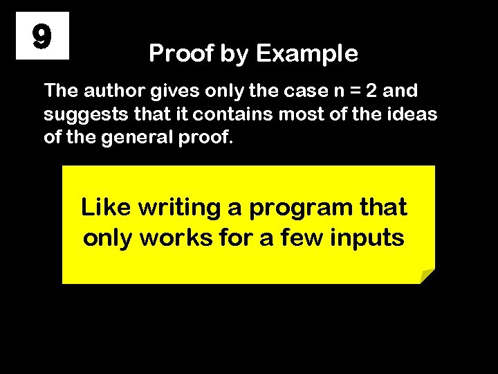 9 Proof by Example The author gives only the case n = 2 and