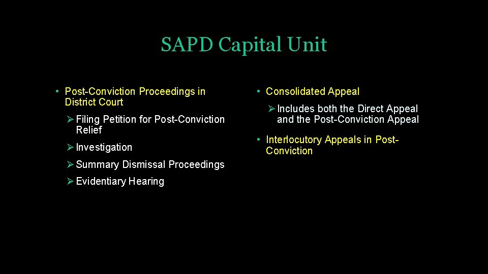 SAPD Capital Unit • Post-Conviction Proceedings in District Court Ø Filing Petition for Post-Conviction