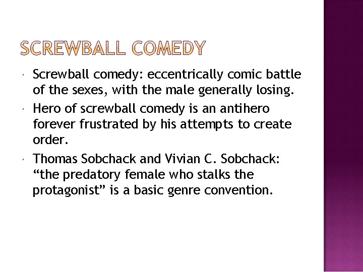 Screwball Comedies of the 1930 s Comic integration